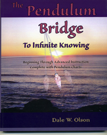 Pendulum Bridge to Infinite Knowing-Pendulum Charts ~eBook~